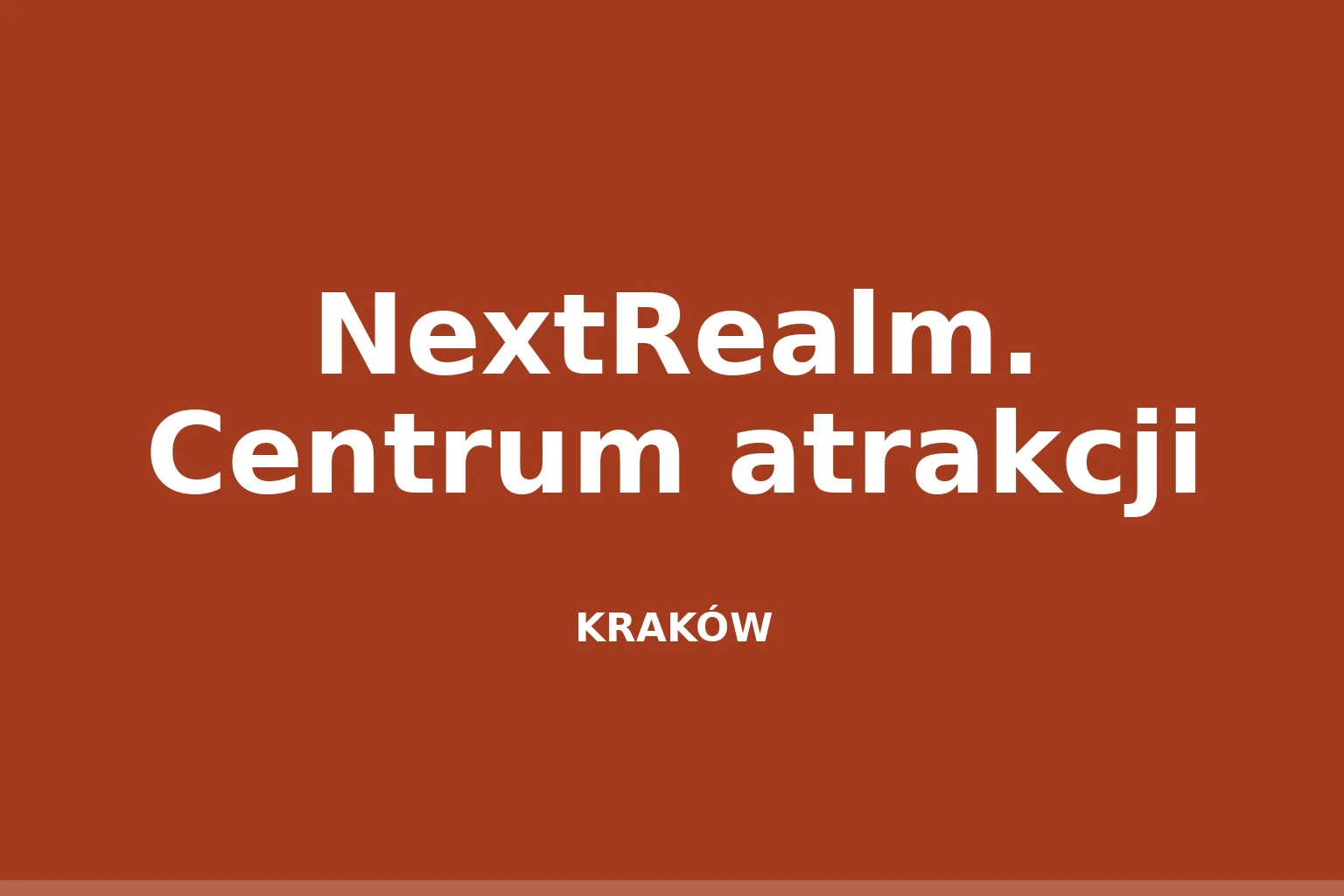 NextRealm. Centrum atrakcji