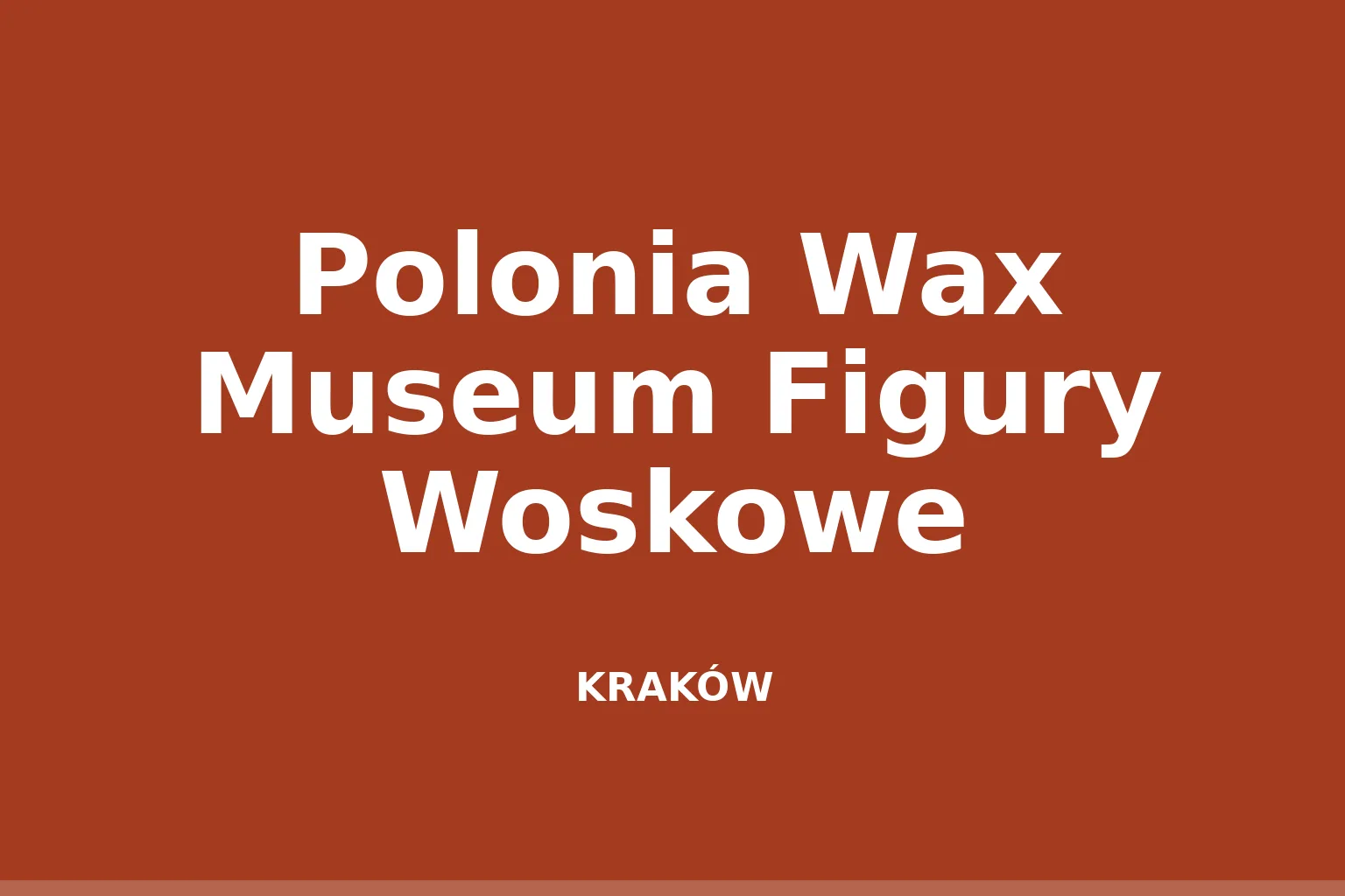 Polonia Wax Museum Figury Woskowe