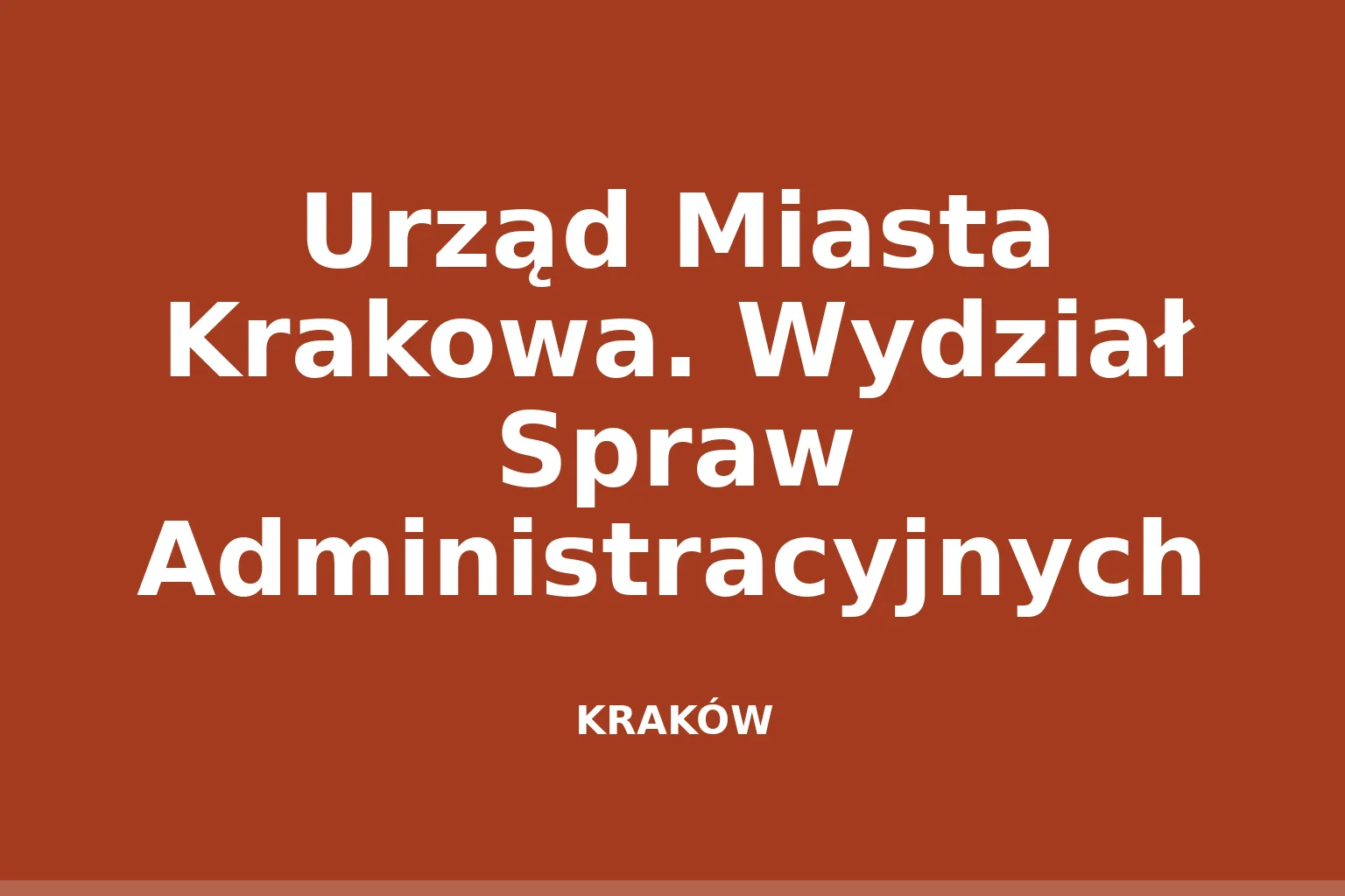 Urząd Miasta Krakowa. Wydział Spraw Administracyjnych