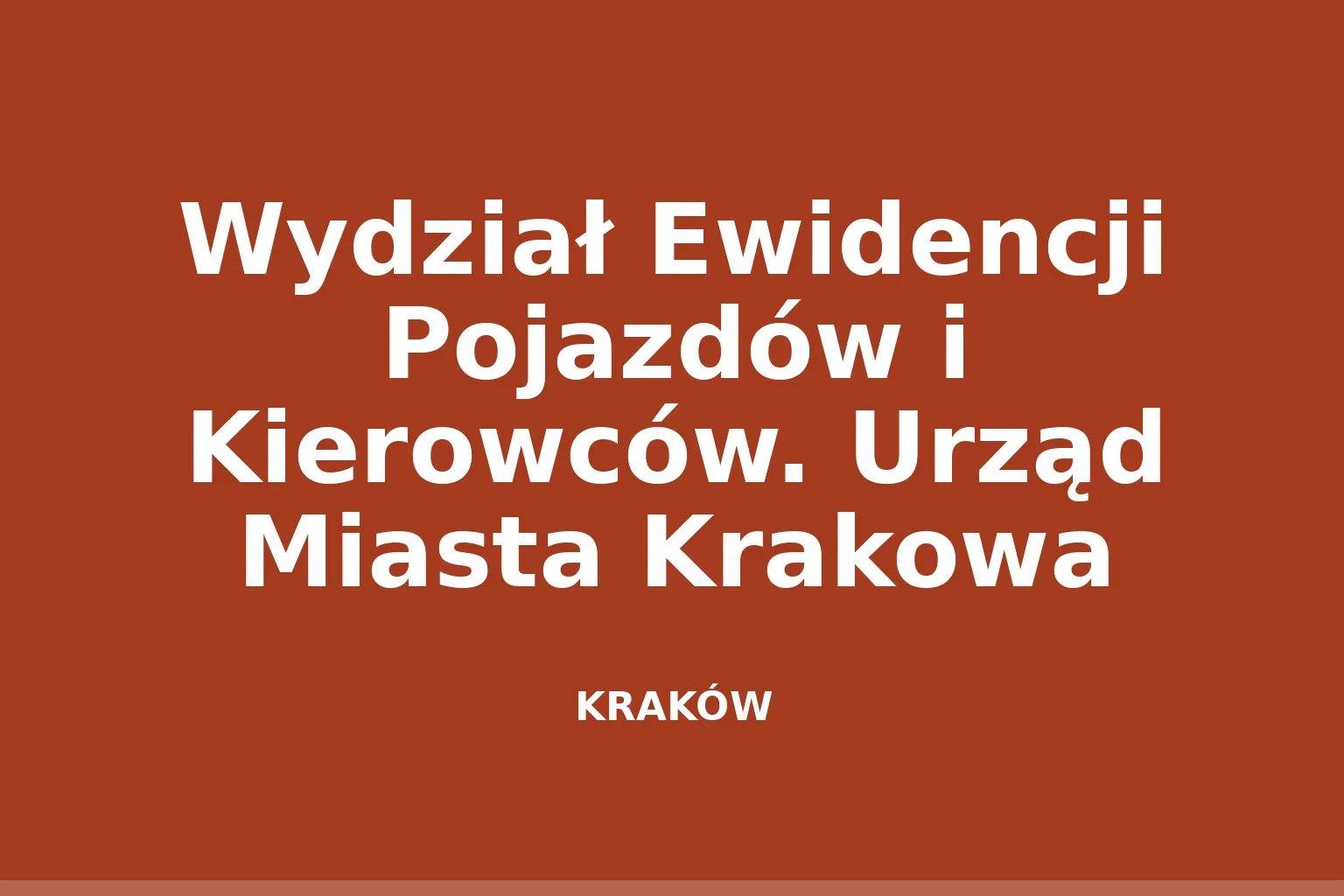 Wydział Ewidencji Pojazdów i Kierowców. Urząd Miasta Krakowa