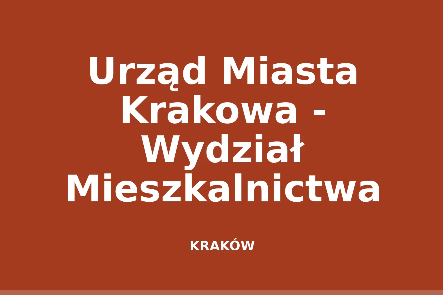 Urząd Miasta Krakowa - Wydział Mieszkalnictwa