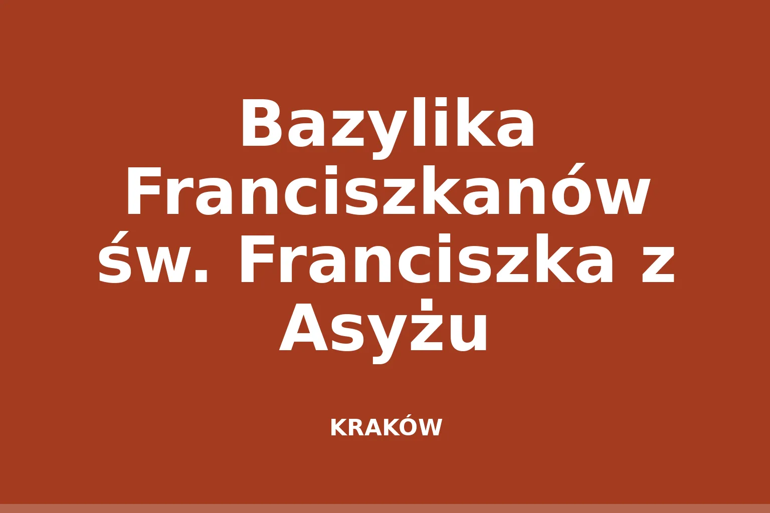 Bazylika Franciszkanów św. Franciszka z Asyżu